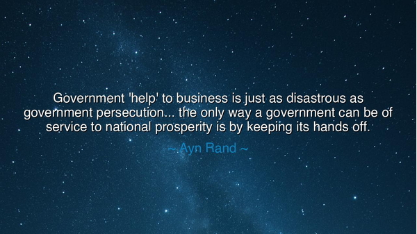 Government 'help' to business is just as disastrous as government
