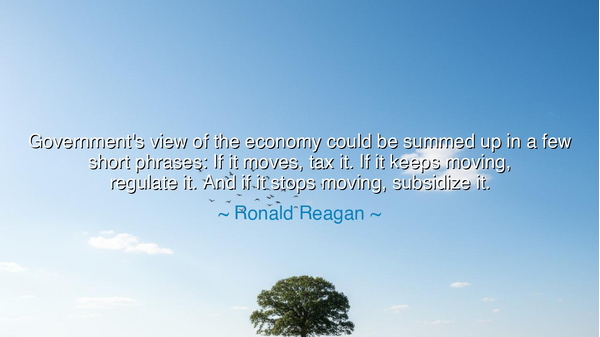 Government's view of the economy could be summed up in a few