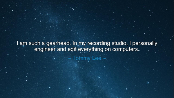 I am such a gearhead. In my recording studio, I personally