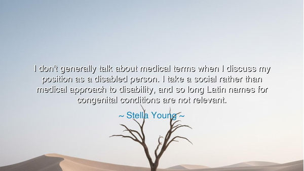 I don't generally talk about medical terms when I discuss my