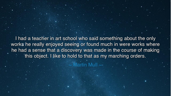 I had a teacher in art school who said something about the only