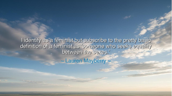 I identify as a feminist but subscribe to the pretty basic