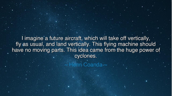I imagine a future aircraft, which will take off vertically, fly
