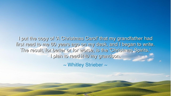 I put the copy of 'A Christmas Carol' that my grandfather had