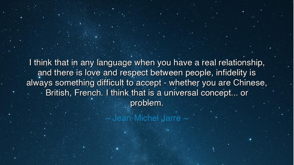 I think that in any language when you have a real relationship