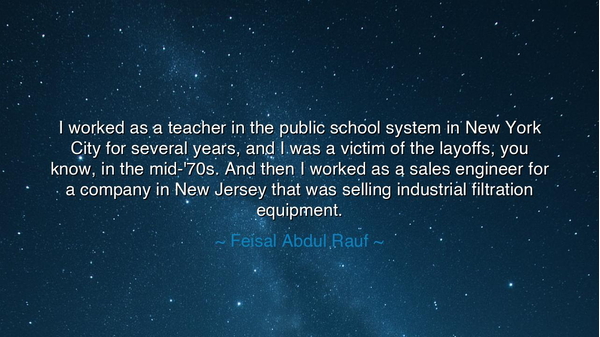 I worked as a teacher in the public school system in New York