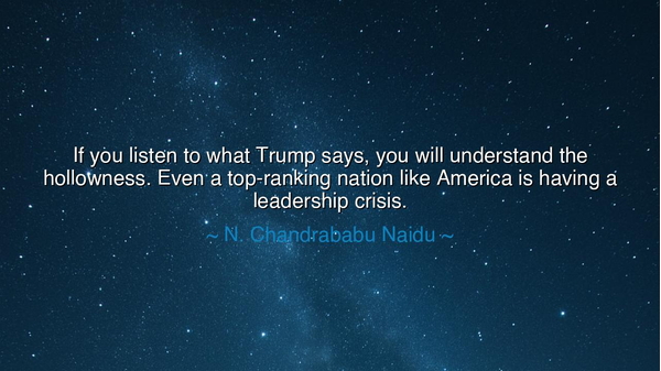 If you listen to what Trump says, you will understand the