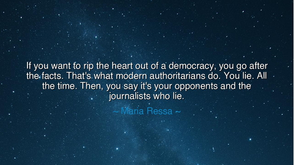If you want to rip the heart out of a democracy, you go after