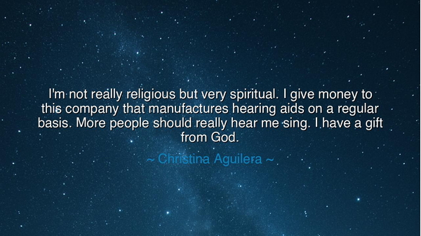 I'm not really religious but very spiritual. I give money to this