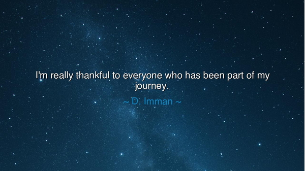 I'm really thankful to everyone who has been part of my journey.
