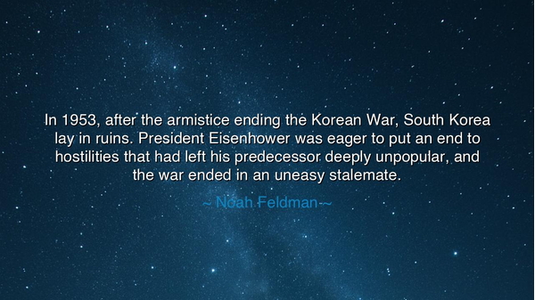 In 1953, after the armistice ending the Korean War, South Korea