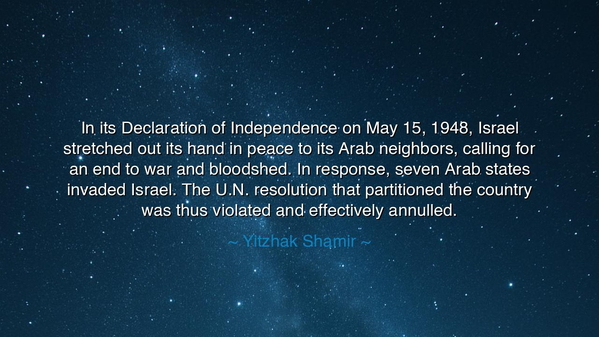 In its Declaration of Independence on May 15, 1948, Israel