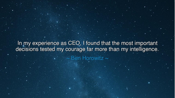 In my experience as CEO, I found that the most important