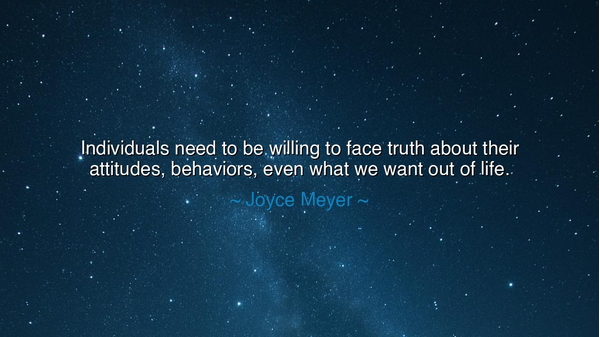 Individuals need to be willing to face truth about their