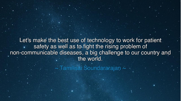 Let's make the best use of technology to work for patient safety