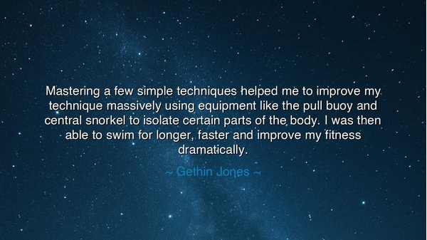 Mastering a few simple techniques helped me to improve my