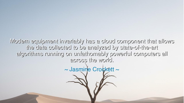 Modern equipment invariably has a cloud component that allows the