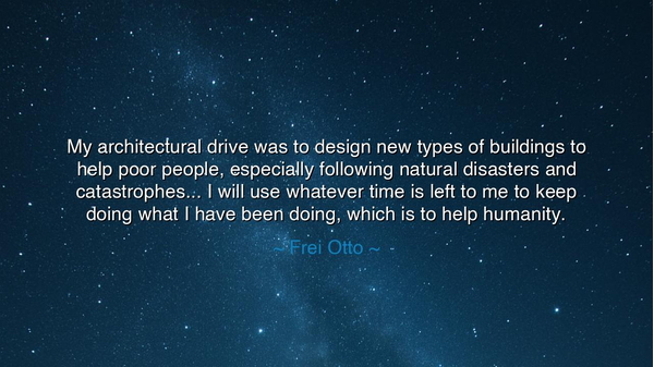My architectural drive was to design new types of buildings to