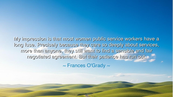 My impression is that most women public service workers have a