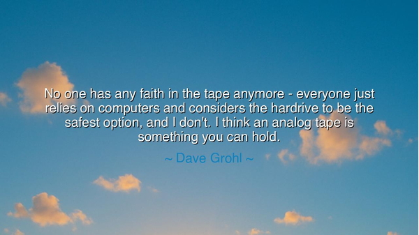 No one has any faith in the tape anymore - everyone just relies