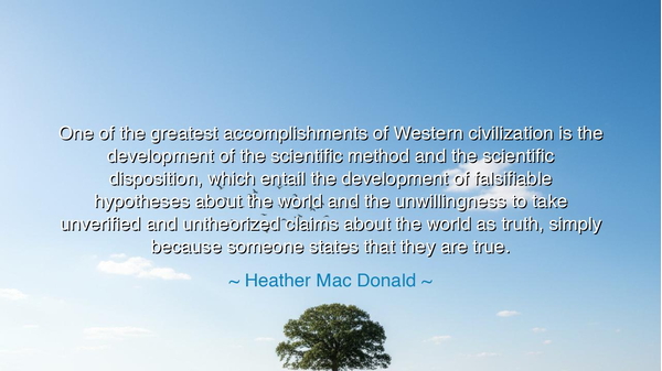 One of the greatest accomplishments of Western civilization is