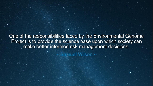 One of the responsibilities faced by the Environmental Genome