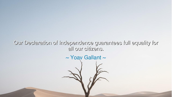 Our Declaration of Independence guarantees full equality for all