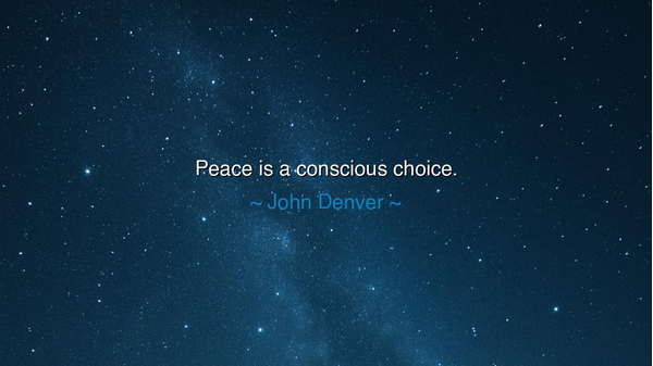Peace is a conscious choice.