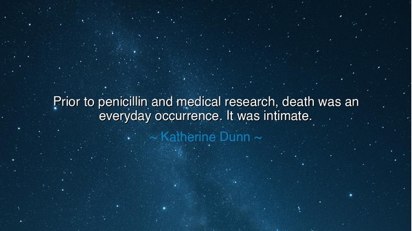 Prior to penicillin and medical research, death was an everyday