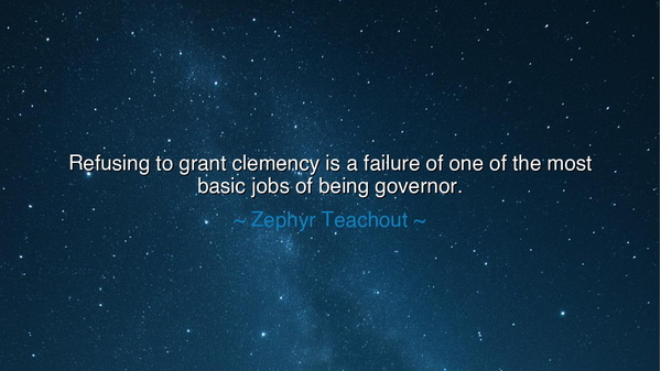Refusing to grant clemency is a failure of one of the most basic