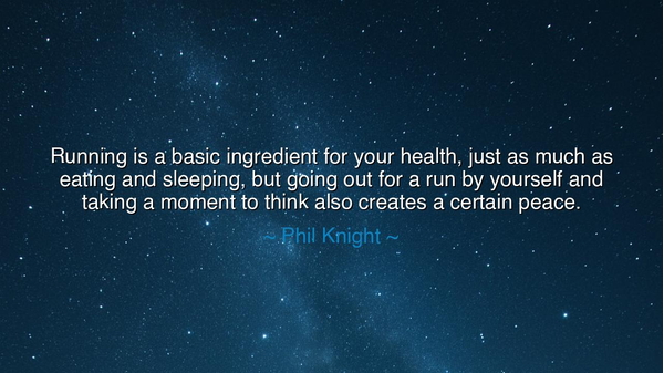 Running is a basic ingredient for your health, just as much as