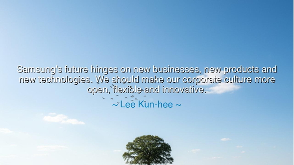 Samsung's future hinges on new businesses, new products and new