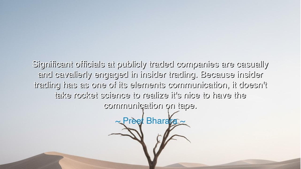 Significant officials at publicly traded companies are casually