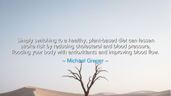 Simply switching to a healthy, plant-based diet can lessen stroke
