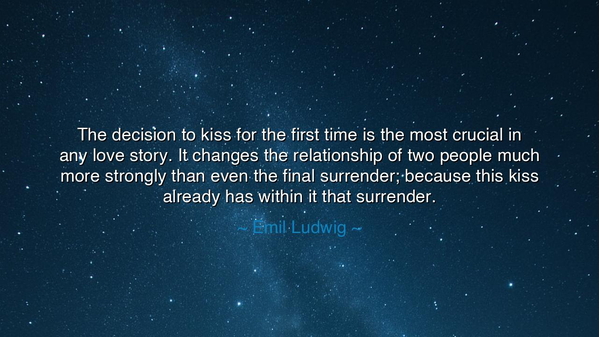 The decision to kiss for the first time is the most crucial in