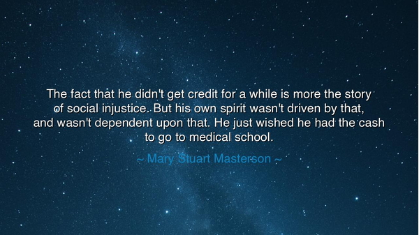 The fact that he didn't get credit for a while is more the story