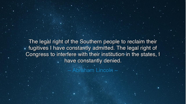 The legal right of the Southern people to reclaim their fugitives