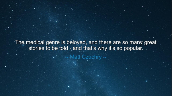 The medical genre is beloved, and there are so many great stories