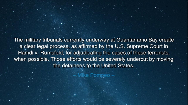 The military tribunals currently underway at Guantanamo Bay