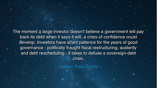 The moment a large investor doesn't believe a government will
