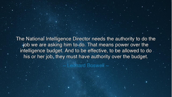 The National Intelligence Director needs the authority to do the