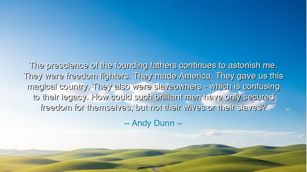 The prescience of the founding fathers continues to astonish me.