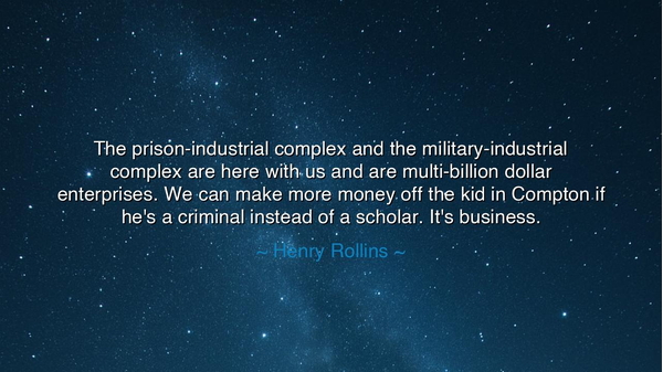The prison-industrial complex and the military-industrial complex