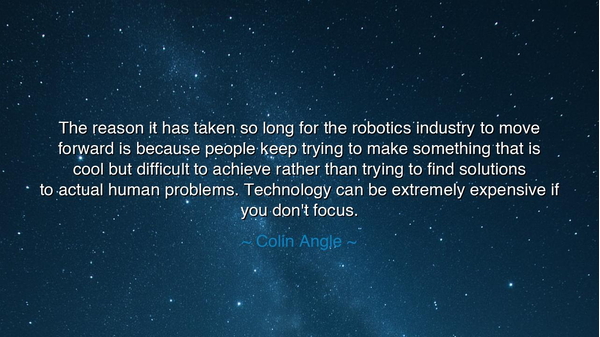 The reason it has taken so long for the robotics industry to move