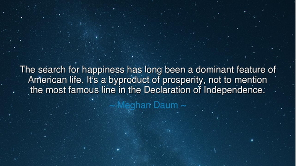 The search for happiness has long been a dominant feature of