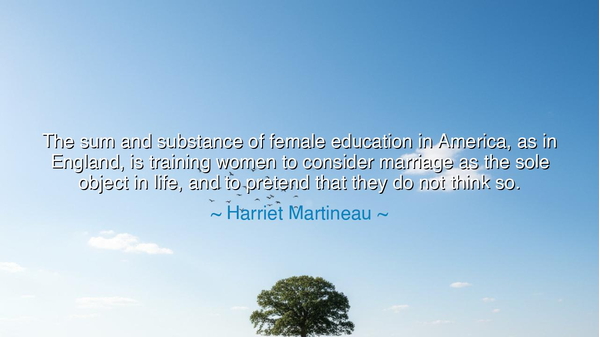 The sum and substance of female education in America, as in