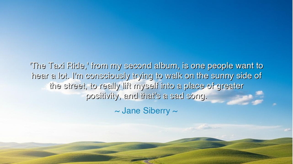 'The Taxi Ride,' from my second album, is one people want to hear