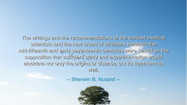 The writings and the recommendations of the earliest medical