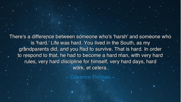 There's a difference between someone who's 'harsh' and someone