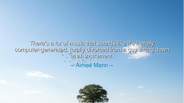 There's a lot of music that sounds like it's literally